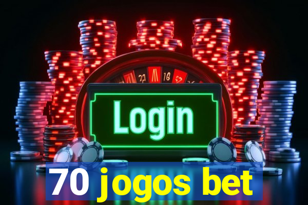 70 jogos bet